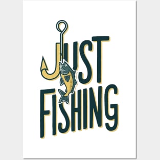 Just Fishing Posters and Art